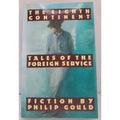 Eighth Continent : Tales of the Foreign Service by Philip Gould (1991,...