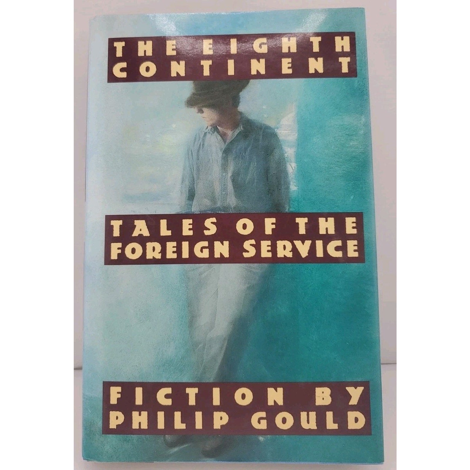 Eighth Continent : Tales of the Foreign Service by Philip Gould (1991,...