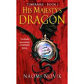 Temeraire Ser.: His Majesty's Dragon by Naomi Novik (2006, Mass Market)