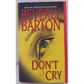 Don't Cry by Beverly Barton (2010, Uk- a Format Paperback)