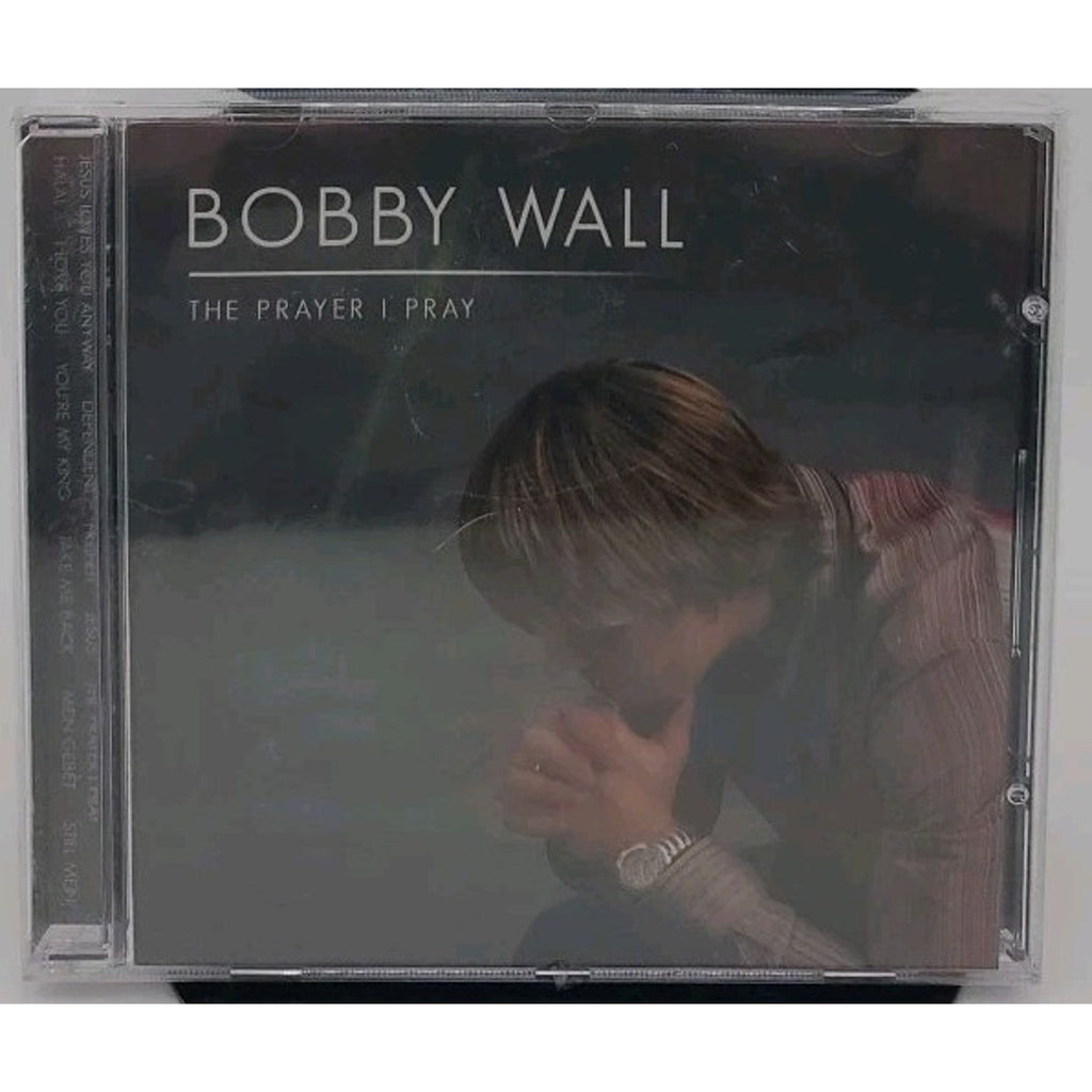 Bobby Wall - The Prayer I Pray CD *Brand New*
