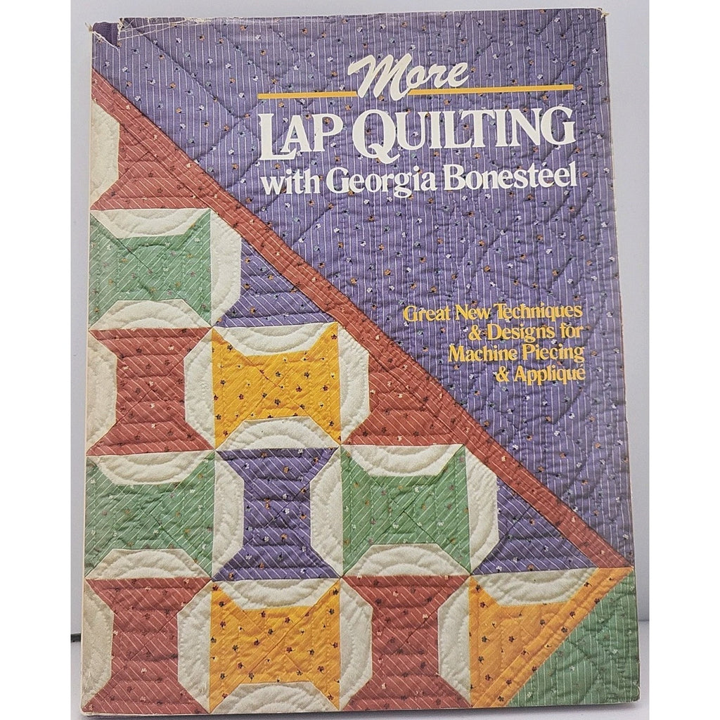 More Lap Quilting with Georgia Bonesteel by Georgia Bonesteel (1985, Hardcover)