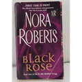 Black Rose by Nora Roberts (2005, Mass Market)