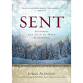Sent Advent Ser.: Sent : Delivering the Gift of Hope at Christmas by Jacob Arms…