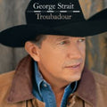 Troubadour by George Strait (CD, 2008)