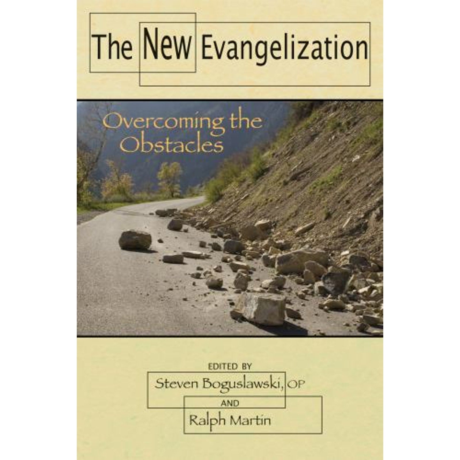 The New Evangelization : Overcoming the Obstacles by Ralph Martin and Steven Bo…