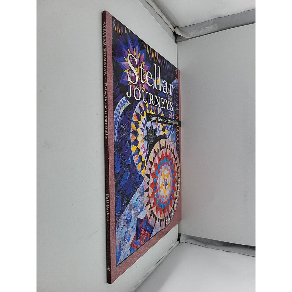 Stellar Journey : Flying Geese and Star Quilts by Gail Garber and Barbara Smith
