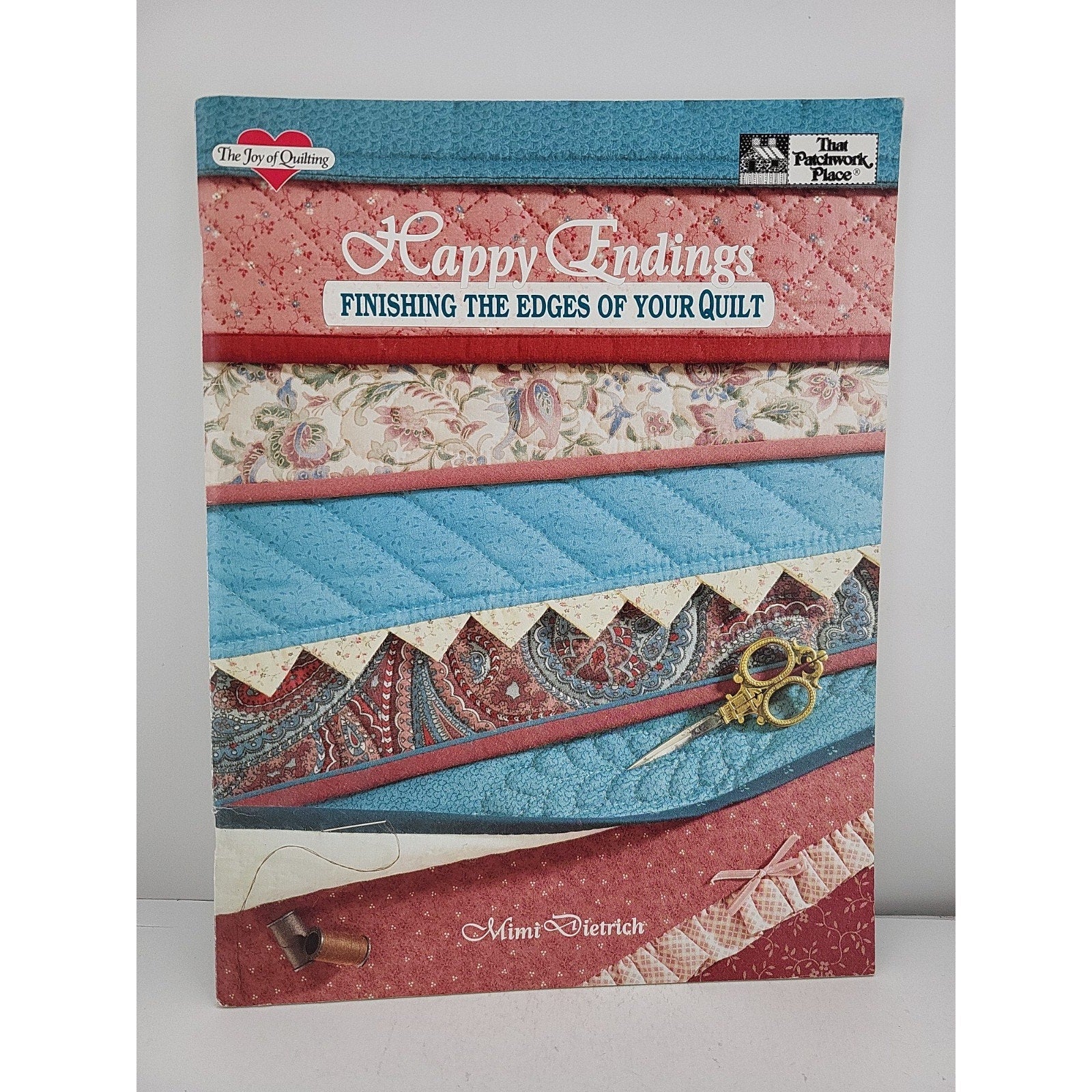 Happy Endings : Finishing the Edges of Your Quilt by Mimi Dietrich (1988, Other)