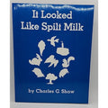 It Looked Like Spilt Milk by Charles G. Shaw (1988, Trade Paperback)