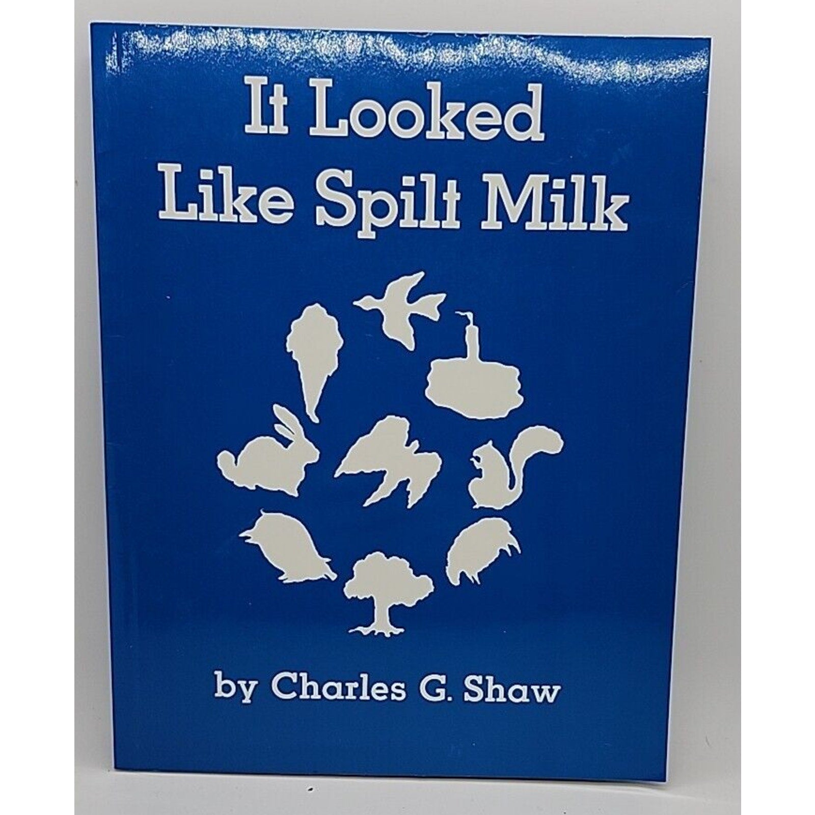 It Looked Like Spilt Milk by Charles G. Shaw (1988, Trade Paperback)