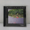 Nature's Magic Enchanting Everglades (CD 1993)