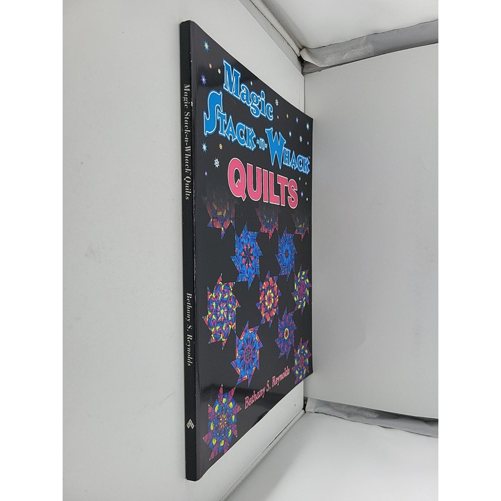 Magic Stack-N-Whack Quilts by Terri Nyman and Bethany S. Reynolds (1998,...