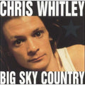 Big Sky Country by Chris Whitley (CD) *Brand New*