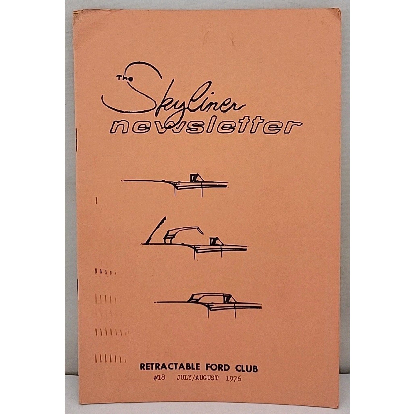 The Skyliner Newsletter - Retractable Ford Club #18 - July/August 1976