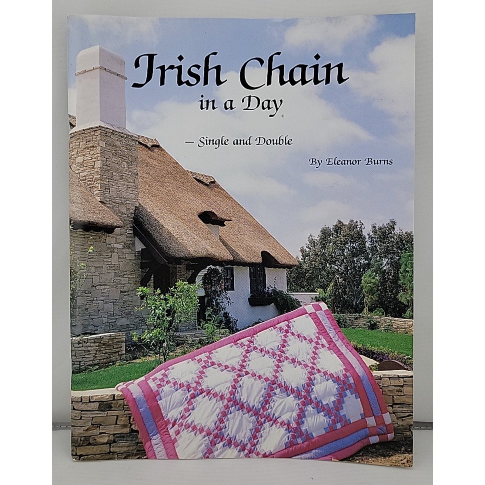 Irish Chain in a Day : Single and Double by Eleanor Burns (1986, Paperback)