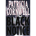 Kay Scarpetta Ser.: Black Notice by Patricia Cornwell (1999, Hardcover)
