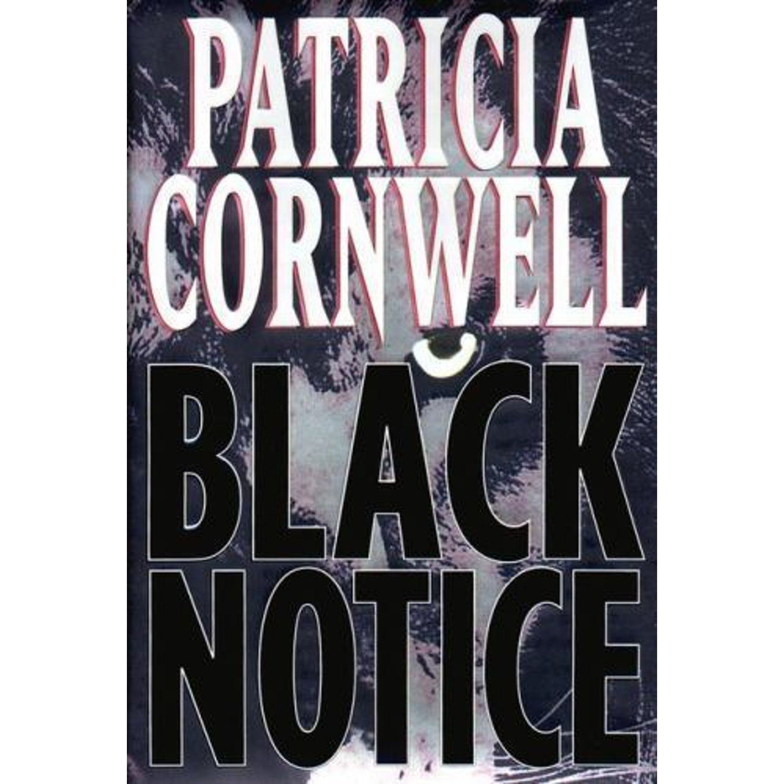 Kay Scarpetta Ser.: Black Notice by Patricia Cornwell (1999, Hardcover)