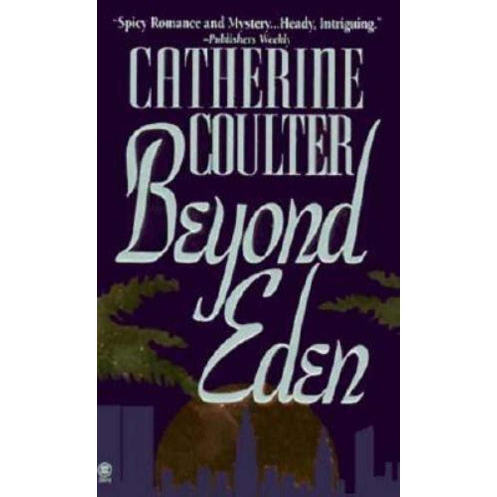 Contemporary Romantic Thriller: Beyond Eden by Catherine Coulter (1993, Paperba…