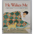He Wakes Me by Betsy James (1991, Hardcover)