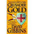 Jack Howard Ser.: Crusader Gold by David Gibbins (2007, Mass Market)