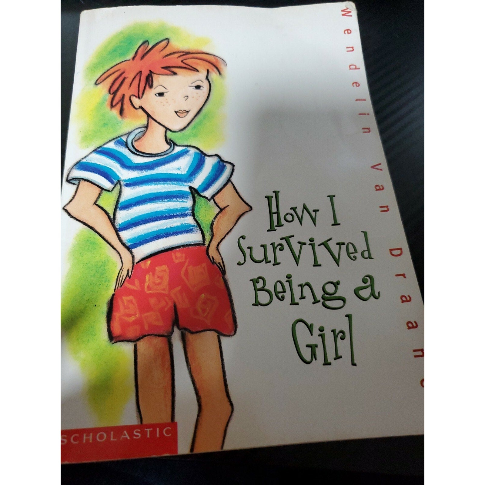 How I Survived Being a Girl by Wendelin Van Draanen