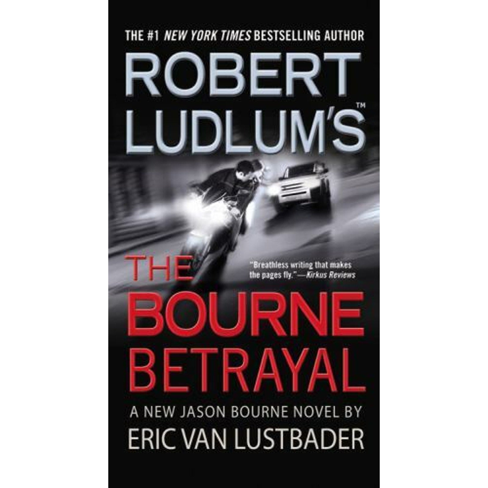 Jason Bourne Ser.: Robert Ludlum's the Bourne Betrayal by Eric Van Lustbader (2…