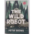 Wild Robot by Peter Brown (2016, Hardcover)