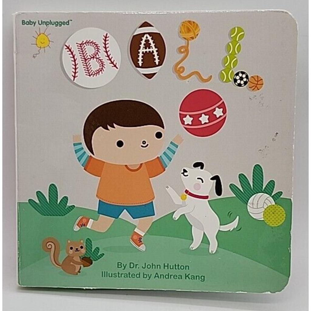 Ball (Baby Unplugged) - Board book By Hutton, Dr. John