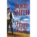 Hired Gun by Bobbi Smith (2006, Trade Paperback)