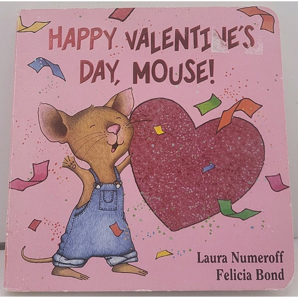 Happy Valentine's Day, Mouse! by Laura Numeroff (2009, Children's Board Books)