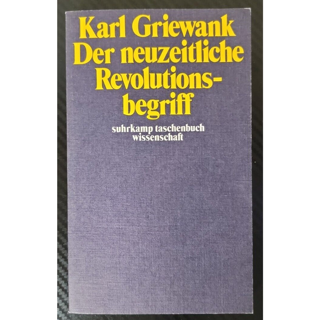Karl Griewank Der neuzeitliche Revolutions-begriff