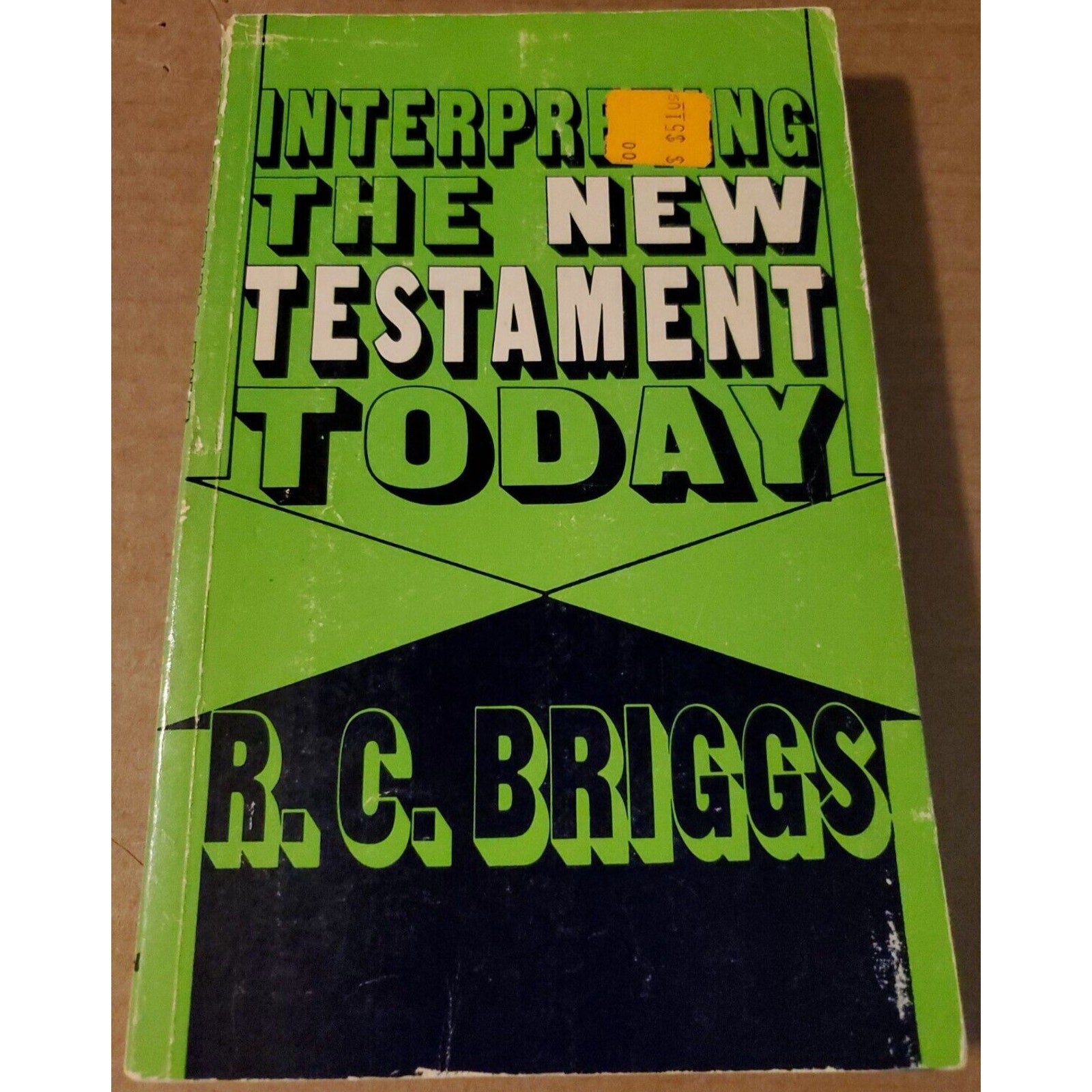 Interpreting the New Testament Today by R. C. Briggs (1973, Trade Paperback, Re…