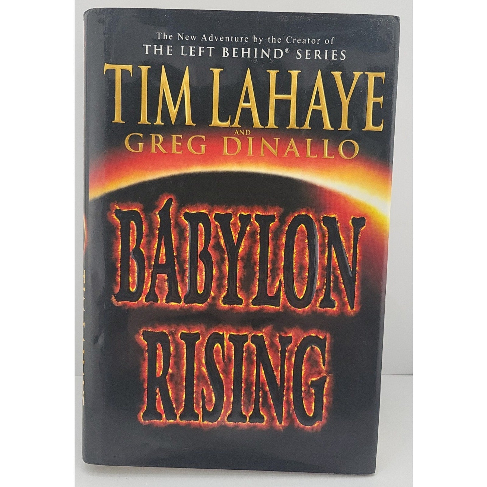 Babylon Rising by Greg Dinallo and Tim Lahaye (2003, Hardcover)