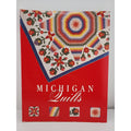 Michigan Quilts: 150 Years Of A Textile Tradition