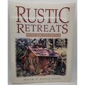 Rustic Retreats : A Build-It-Yourself Guide by David Stiles and Jeanie Stiles