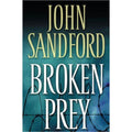 Prey Ser.: Broken Prey by John Sandford (2005, Hardcover)