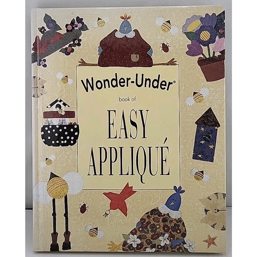 Wonder-Under Book of Easy Appliqué by Catherine Corbett Fowler (Hardcover)