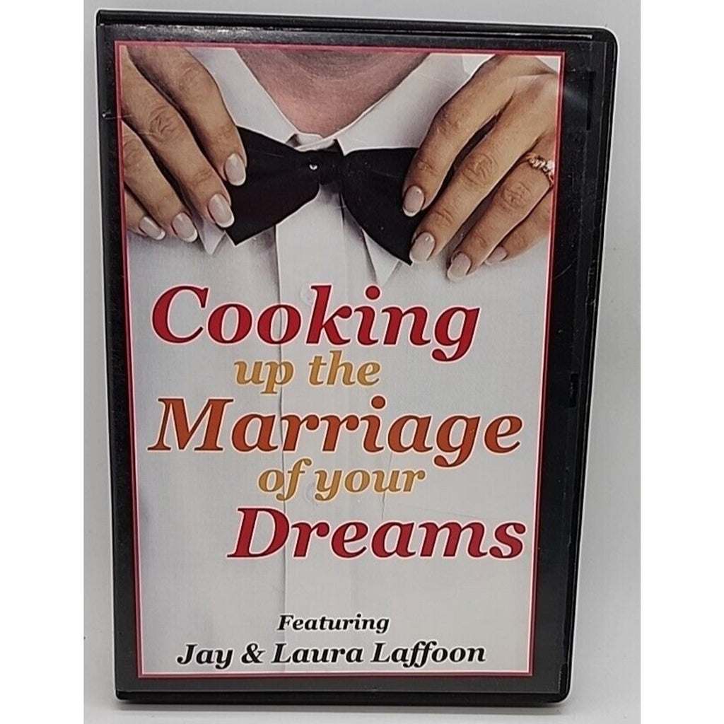 DVD - Cooking up the Marriage of Your Dreams - Jay & Laura Lafoon