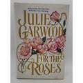 For the Roses by Julie Garwood (1995, Hardcover)