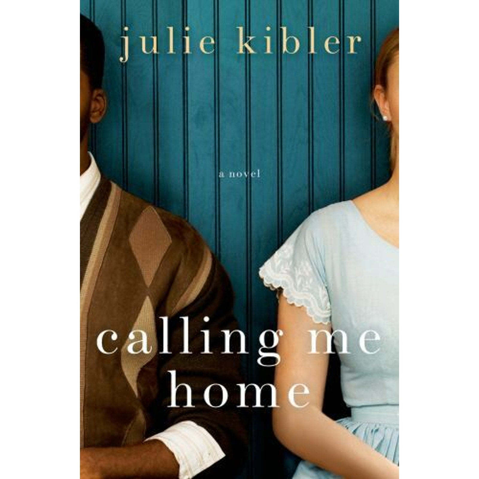 Calling Me Home : A Novel by Julie Kibler (2014, Trade Paperback)