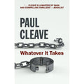 Whatever It Takes by Paul Cleave (2020, Trade Paperback)
