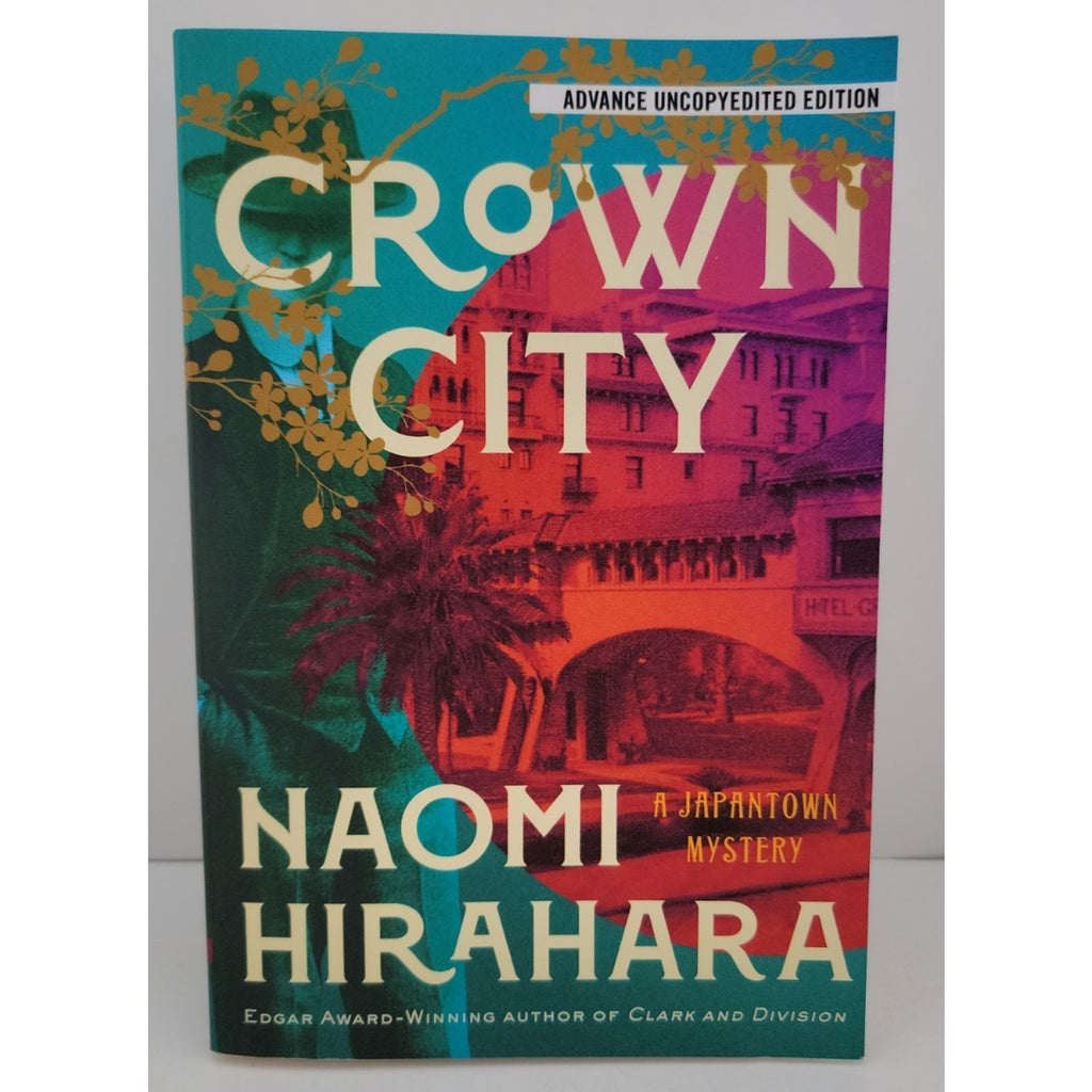 Crown City By Hirahara, Naomi Advance Uncopyedited Edition, Paperback