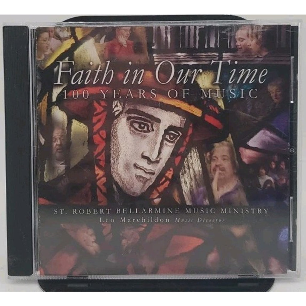 Faith In Our Time: 100 Years Of Music (CD, 2006, Robert Bellarmine Church)
