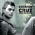 Cosas Que Contar by Eduardo Cruz (CD, Jun-2006, WEA Latina) *Brand New*