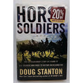 Horse Soldiers : The Extraordinary Story of a Band of US Soldiers Who Rode to...