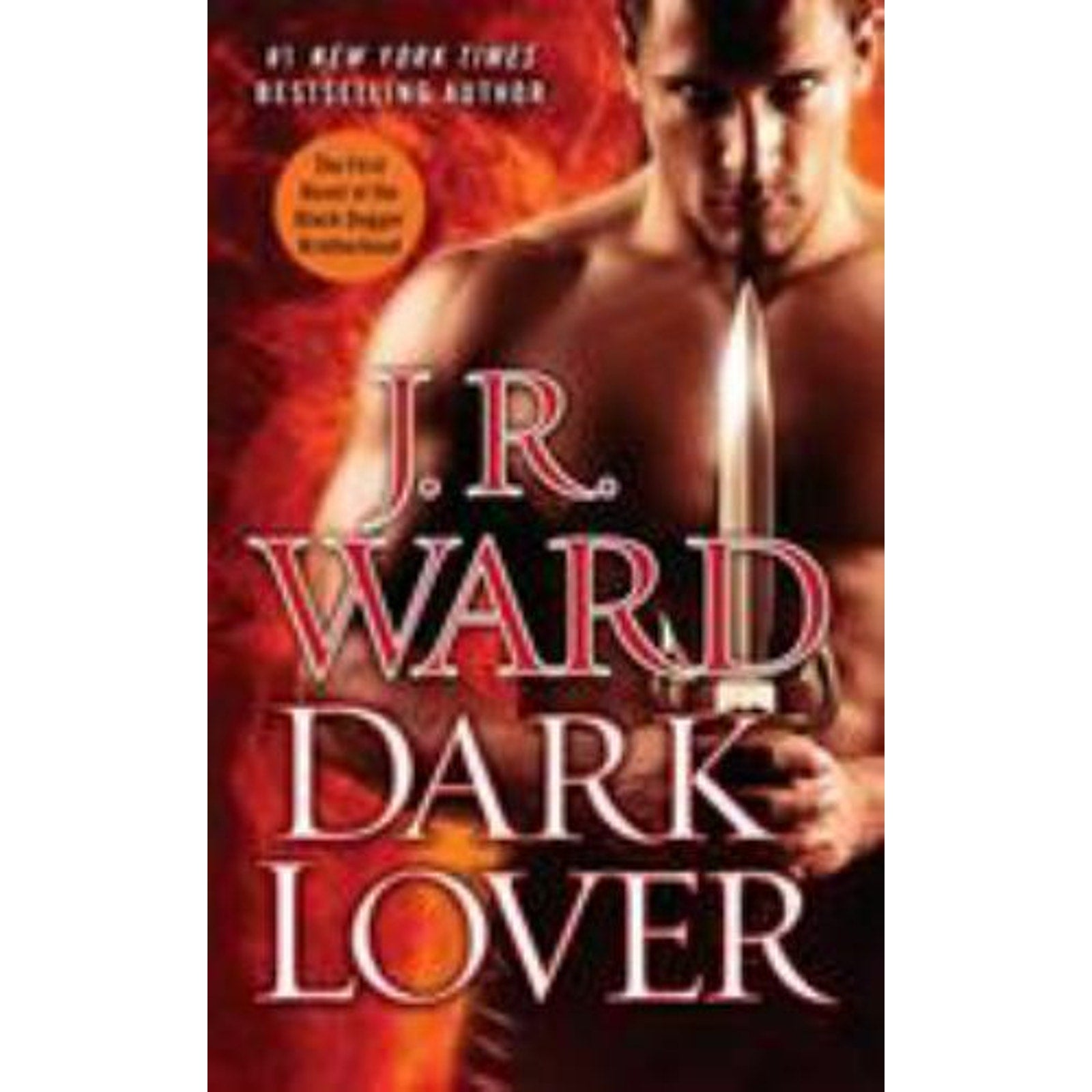Black Dagger Brotherhood Ser.: Dark Lover : The First Novel of the Black Dagger