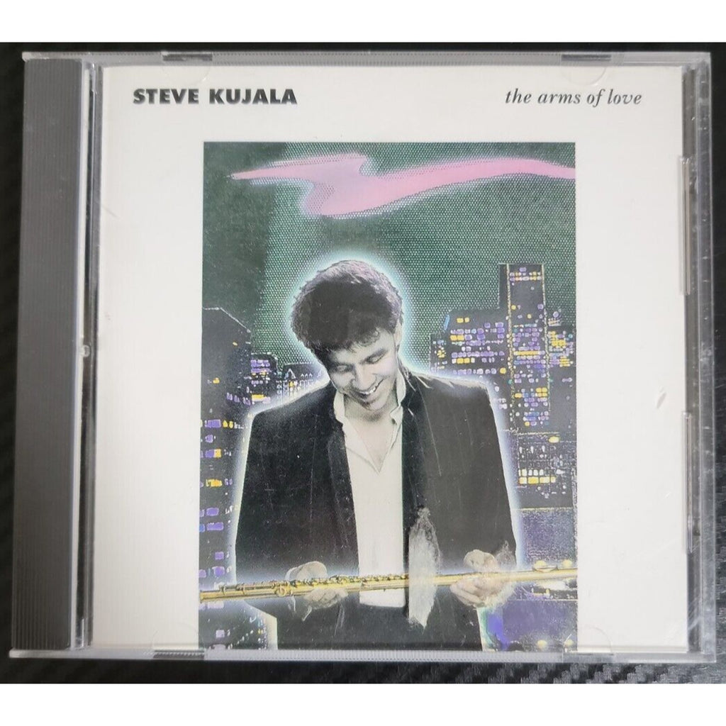 The Arms of Love * by Steve Kujala (CD, Nov-1989, Sonic Edge Records)