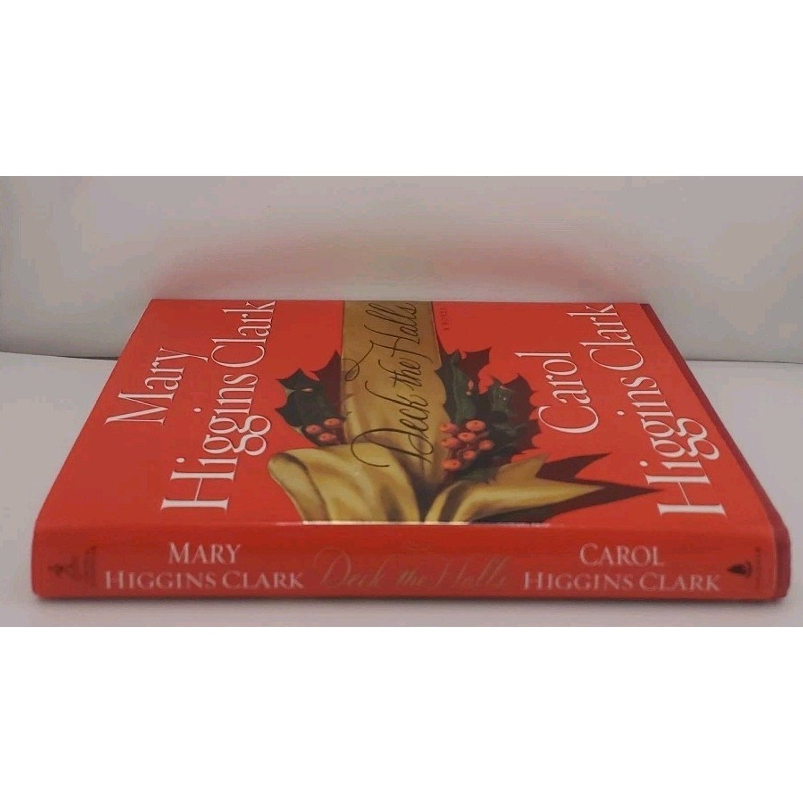Deck the Halls by Mary Higgins Clark and Carol Higgins Clark (2000, Hardcover)