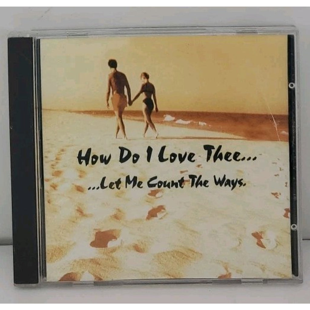 How Do I Love Thee...Let Me Count The Ways CDr