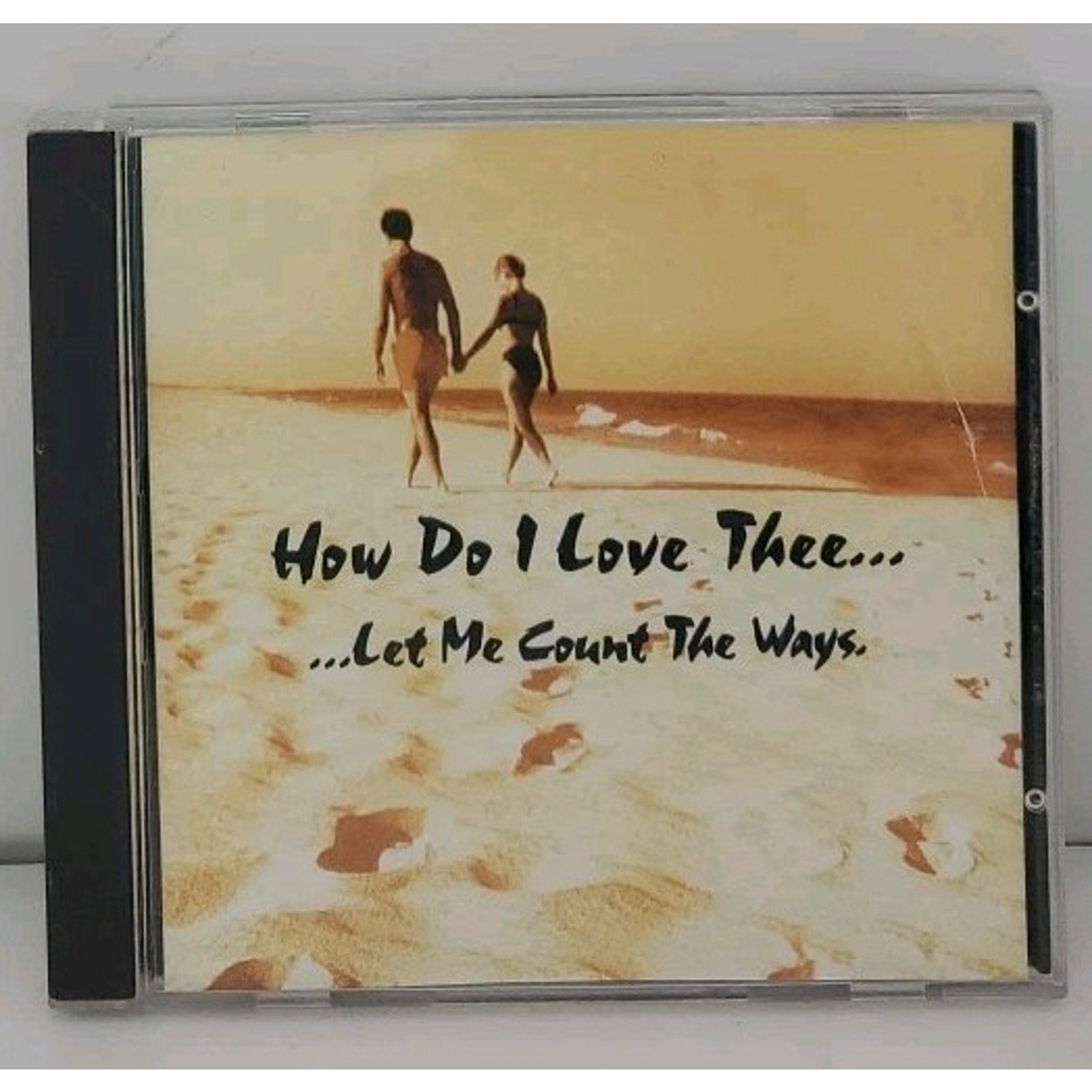How Do I Love Thee...Let Me Count The Ways CDr